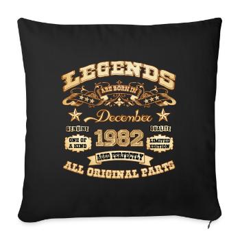 Legends are born in December 1982 - Sofa pillowcase 17,3'' x 17,3'' (45 x 45 cm) - black - Front
