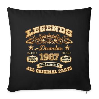 Legends are born in December 1987 - Sofa pillowcase 17,3'' x 17,3'' (45 x 45 cm) - black - Front