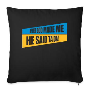 Après que Dieu m’ait fait - Housse de coussin décorative 45 x 45 cm - noir - Devant