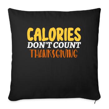 Calories Don't Count Thanksgiving Idea - Sofa pillowcase 17,3'' x 17,3'' (45 x 45 cm) - black - Front
