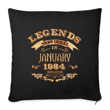 Legends are born in January 1984 - Sofa pillowcase 17,3'' x 17,3'' (45 x 45 cm) - black - Front