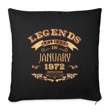 Legends are born in January 1972 - Sofa pillowcase 17,3'' x 17,3'' (45 x 45 cm) - black - Front