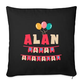 Alan t-shirt happy birthday happy birthday - Sofa pillowcase 17,3'' x 17,3'' (45 x 45 cm) - black - Front