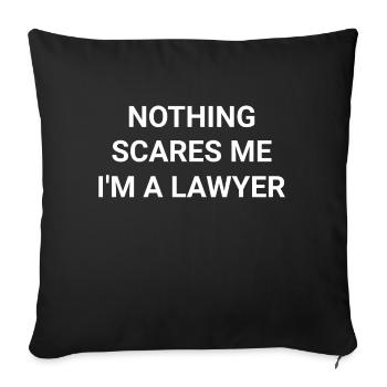 Nothing Scares Me I m A Lawyer - Sofa pillowcase 17,3'' x 17,3'' (45 x 45 cm) - black - Front
