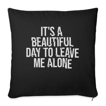 leave me alone day - Sofakissenbezug 45 x 45 cm - Schwarz - Vorne