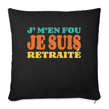 J'M'en Fou Je Suis Retraité - Housse de coussin décorative 45 x 45 cm - noir - Devant