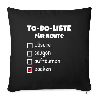 To-do-Liste Zocken T-shirt Nerd Freundin genervt - Sofakissenbezug 45 x 45 cm - Schwarz - Vorne
