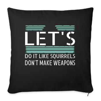 gift idea funky geek happy sayings present idea - Sofa pillowcase 17,3'' x 17,3'' (45 x 45 cm) - black - Front
