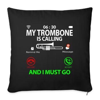 Trombone Player Sprüche Lustig Witzig mit Spruch - Sofakissenbezug 45 x 45 cm - Schwarz - Vorne