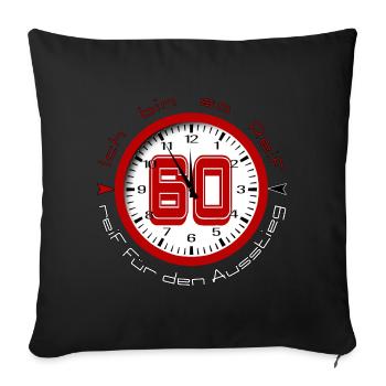60 ans Je suis tellement mûr pour la sortie - temps - Housse de coussin décorative 45 x 45 cm - noir - Devant