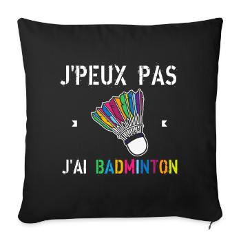 J'Peux Pas J'Ai Badminton - Housse de coussin décorative 45 x 45 cm - noir - Devant