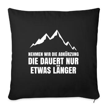Bergwanderung Lustige Sprüche Wandern Klettersteig - Sofakissenbezug 45 x 45 cm - Schwarz - Vorne