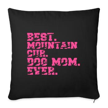 Mountain Cur Maman Chien Maman Maîtresse Dictons Rose - Housse de coussin décorative 45 x 45 cm - noir - Devant