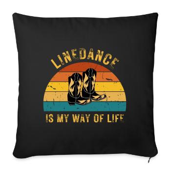 Linedance is my way of life: Perfect gift idea - Sofa pillowcase 17,3'' x 17,3'' (45 x 45 cm) - black - Front