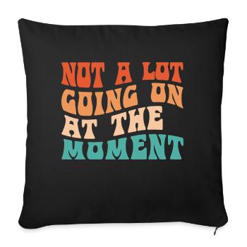 Il ne se passe pas grand-chose en ce moment dans le style groovy - Housse de coussin décorative 45 x 45 cm - noir - Devant