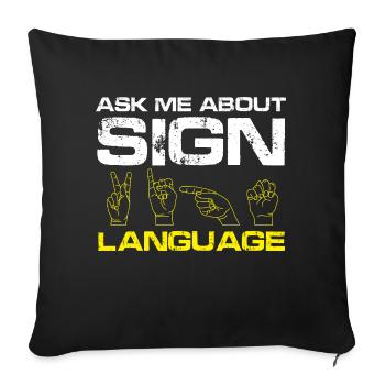 ask me about sign language Design - Sofakissenbezug 45 x 45 cm - Schwarz - Vorne