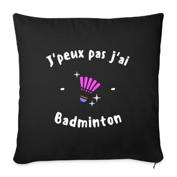 J Peux pas j ai Badminton - Housse de coussin décorative 45 x 45 cm - noir - Devant