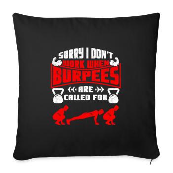 Je suis désolée, je ne travaille pas en burpees - Housse de coussin décorative 45 x 45 cm - noir - Devant