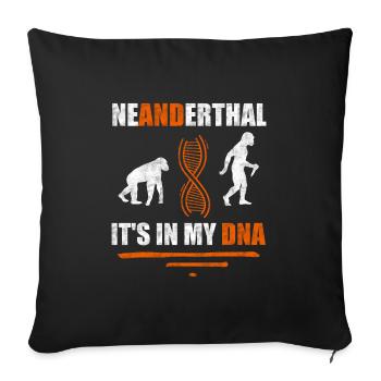 Neanderthal It's in my DNA anthropologist - Sofa pillowcase 17,3'' x 17,3'' (45 x 45 cm) - black - Front