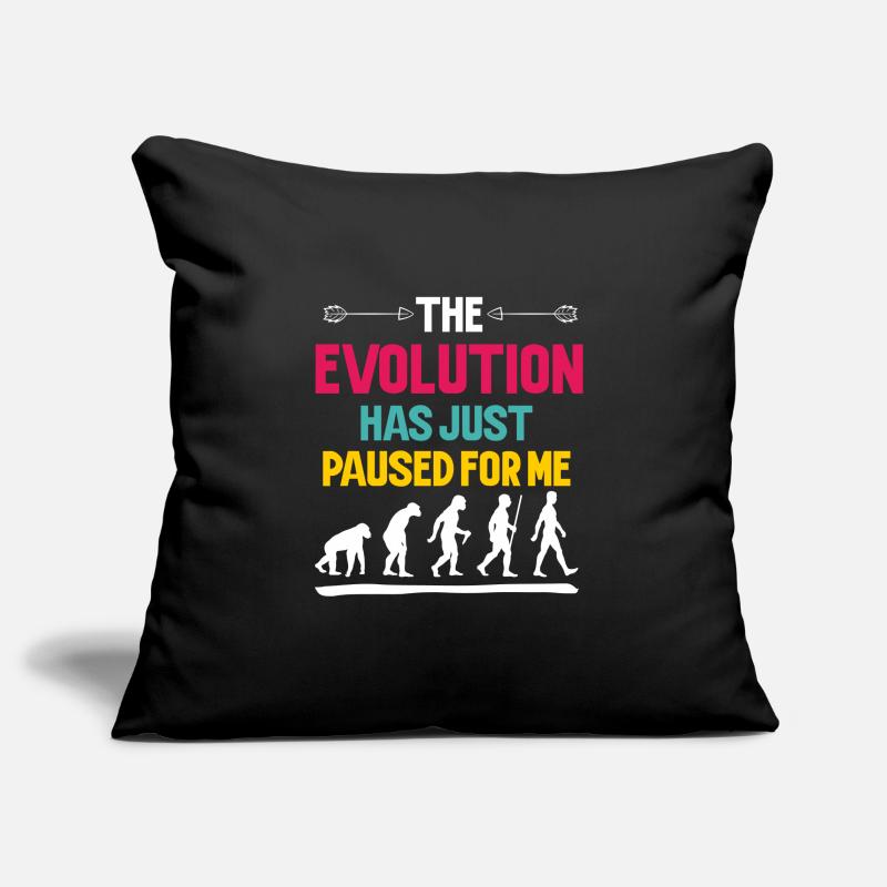 L'évolution s'est simplement arrêtée pour moi Housse de coussin décorative 45 x 45 cm