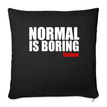 Normal is boring techno quote - Sofa pillowcase 17,3'' x 17,3'' (45 x 45 cm) - black - Front
