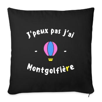 J peux pas j ai Montgolfière - Housse de coussin décorative 45 x 45 cm - noir - Devant