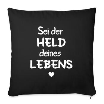 HELD HELDIN LEBEN MOTIVATION GLÜCK ZIEL ZUFRIEDEN - Sofakissenbezug 45 x 45 cm - Schwarz - Vorne