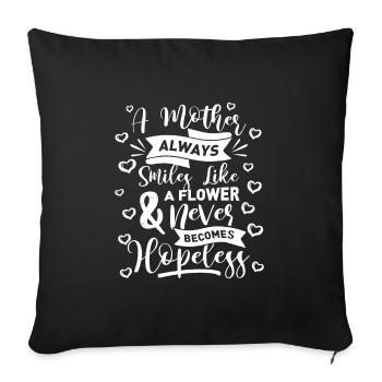 A Mother Always Smile Like A Flower - Sofa pillowcase 17,3'' x 17,3'' (45 x 45 cm) - black - Front
