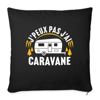 J'peux pas j'ai caravane - Housse de coussin décorative 45 x 45 cm - noir - Devant