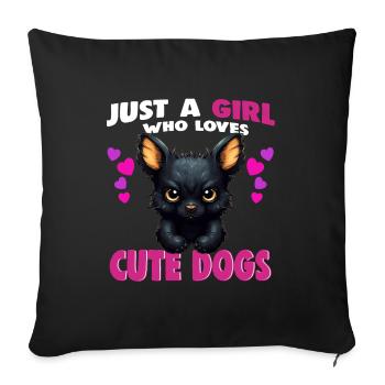 Just a Girl who Loves Cute Dogs - Sofa pillowcase 17,3'' x 17,3'' (45 x 45 cm) - black - Front