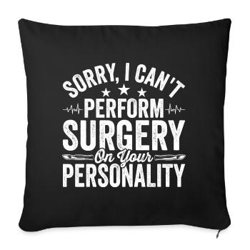 I can't do plastic surgery - Sofa pillowcase 17,3'' x 17,3'' (45 x 45 cm) - black - Front