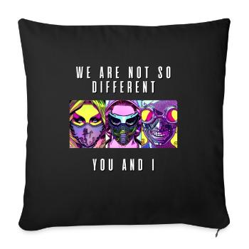 We are not so different You and I - Sofa pillowcase 17,3'' x 17,3'' (45 x 45 cm) - black - Front