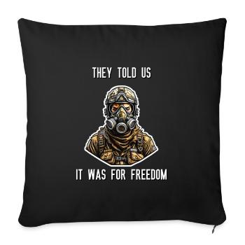 They told us It was for freedom - Sofa pillowcase 17,3'' x 17,3'' (45 x 45 cm) - black - Front