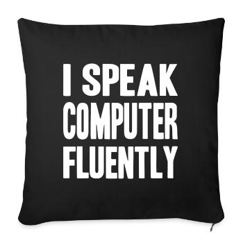 I speak computer fluently - Sofakissenbezug 45 x 45 cm - Schwarz - Vorne
