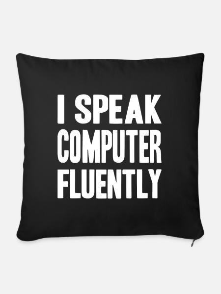 I speak computer fluently - Sofakissenbezug 45 x 45 cm - Schwarz