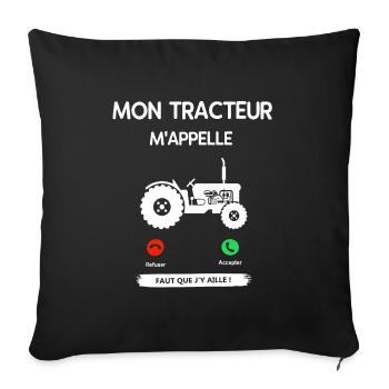 MON TRACTEUR M'APPLLE FAUT QUE J'Y AILLE ! - Housse de coussin décorative 45 x 45 cm - noir - Devant