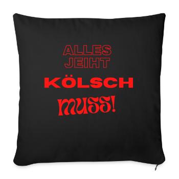 Alles geht - Kölsch MUSS - Sofakissenbezug 45 x 45 cm - Schwarz - Vorne