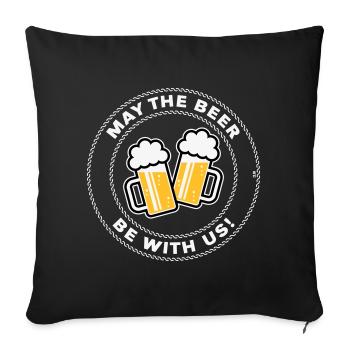 May The Beer Be With Us! (Saying / 3C / NEG) - Sofa pillowcase 17,3'' x 17,3'' (45 x 45 cm) - black - Front