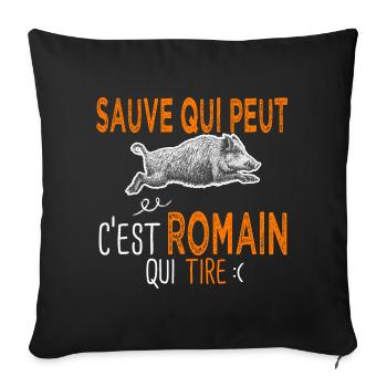 Romain c est romain qui tire Humour Chasseur - Housse de coussin décorative 45 x 45 cm - noir - Devant