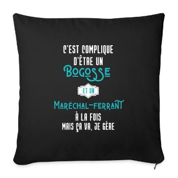 C'est compliqué d'être Bogosse et Maréchal-ferrant - Housse de coussin décorative 45 x 45 cm - noir - Devant