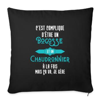 C'est compliqué d'être Un Bogosse et Chaudronnier - Housse de coussin décorative 45 x 45 cm - noir - Devant