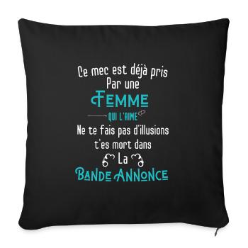 mec déjà pris | cadeau pour son homme - Housse de coussin décorative 45 x 45 cm - noir - Devant