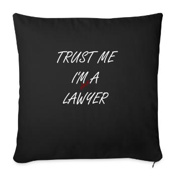 Trust me, I'm a lawyer - Sofa pillowcase 17,3'' x 17,3'' (45 x 45 cm) - black - Front