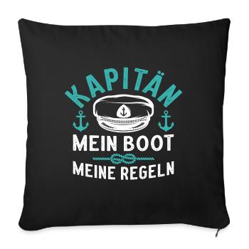 Kapitän Mein Boot Meine Regeln - Sofakissenbezug 45 x 45 cm - Schwarz - Vorne