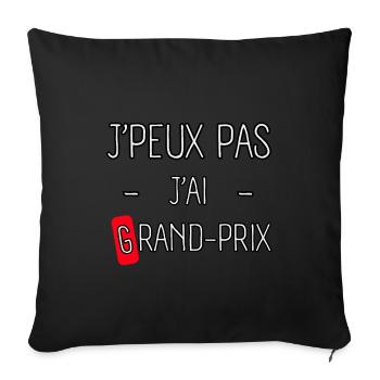 J'peux peux pas j'ai Grand prix - Housse de coussin décorative 45 x 45 cm - noir - Devant