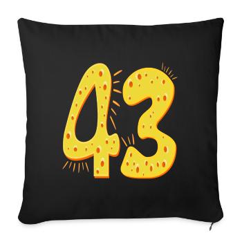Zahl 43. Geburtstag - KÄSE - Sofakissenbezug 45 x 45 cm - Schwarz - Vorne