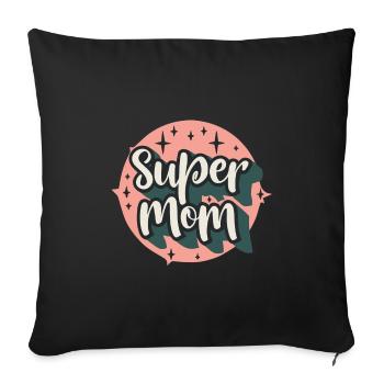 Super Mom - Sofa pillowcase 17,3'' x 17,3'' (45 x 45 cm) - black - Front