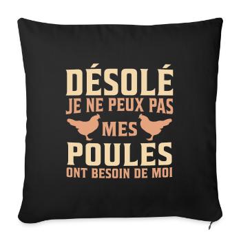 désolé mes poules ont besoin de moi - Housse de coussin décorative 45 x 45 cm - noir - Devant