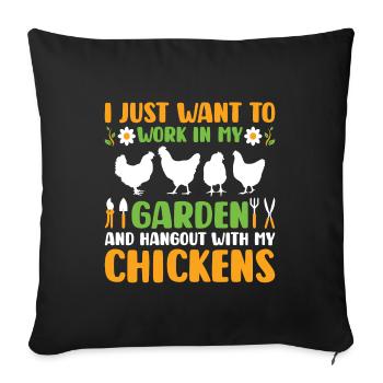 work in my garden and hangout with my chickens - Sofa pillowcase 17,3'' x 17,3'' (45 x 45 cm) - black - Front