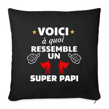 Message humoristique pour super papi - Housse de coussin décorative 45 x 45 cm - noir - Devant